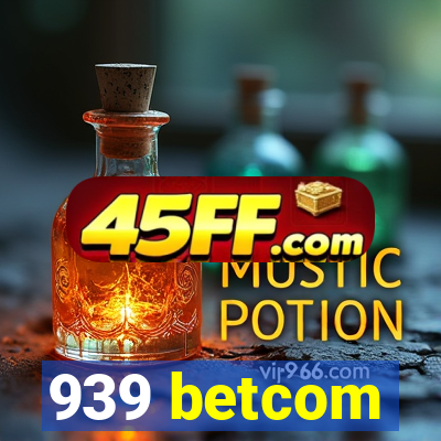 939 betcom